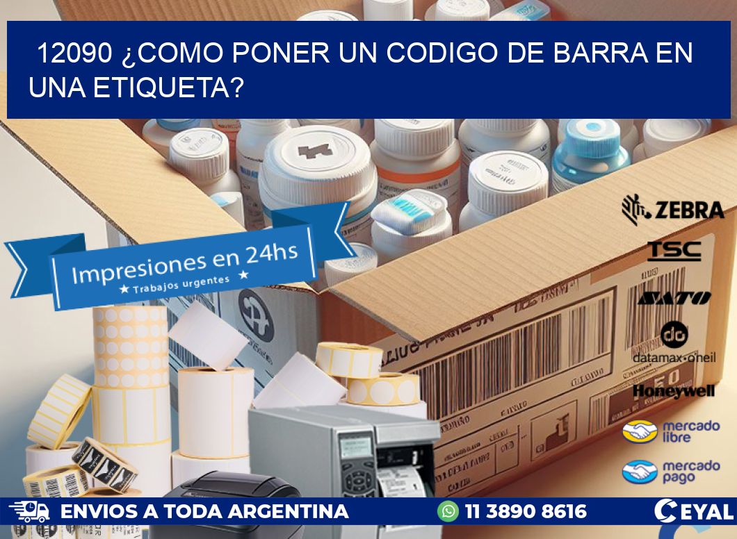 12090 ¿COMO PONER UN CODIGO DE BARRA EN UNA ETIQUETA?