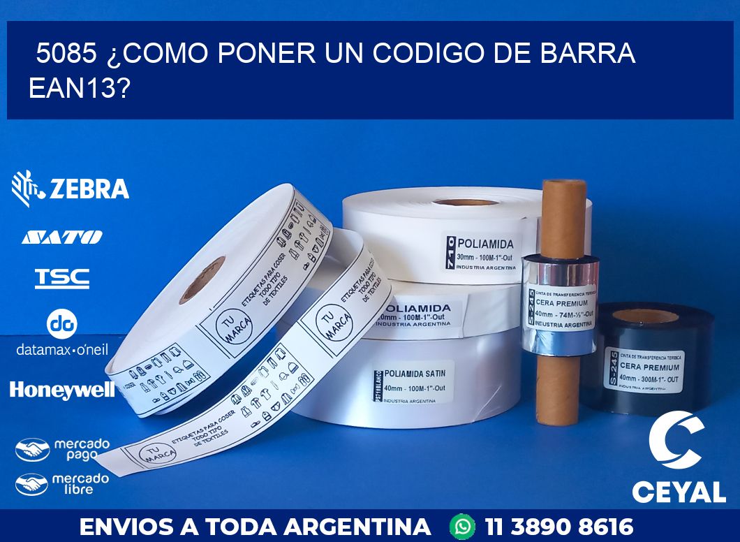 5085 ¿COMO PONER UN CODIGO DE BARRA  EAN13?