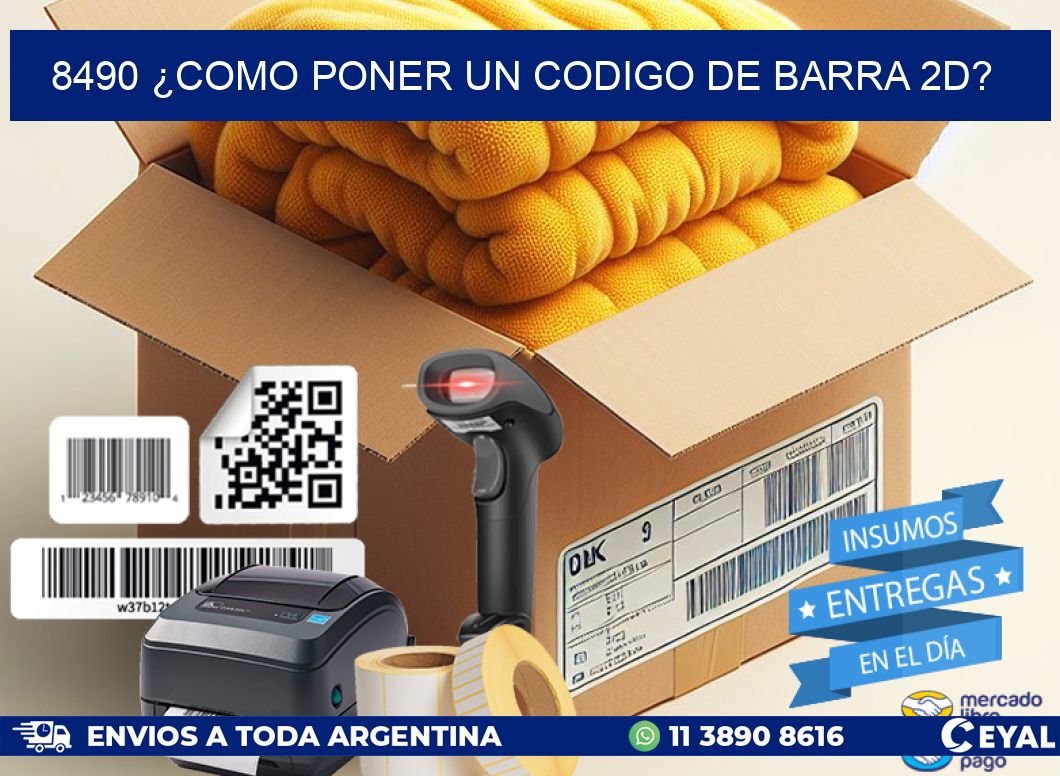 8490 ¿COMO PONER UN CODIGO DE BARRA 2D?