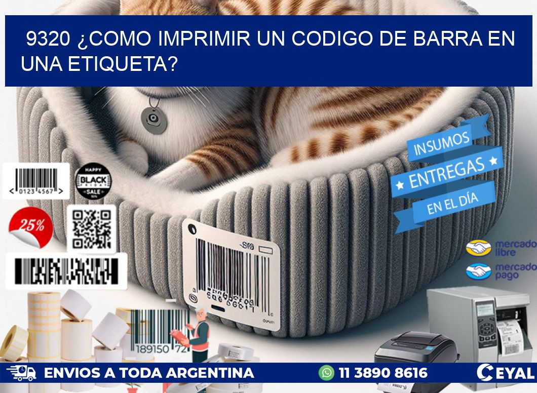 9320 ¿COMO IMPRIMIR UN CODIGO DE BARRA EN UNA ETIQUETA?