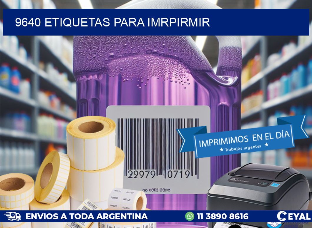 9640 ETIQUETAS PARA IMRPIRMIR