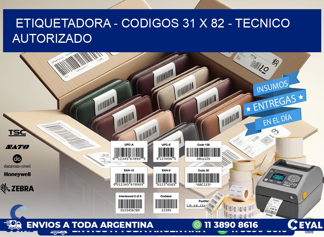 ETIQUETADORA - CODIGOS 31 x 82 - TECNICO AUTORIZADO