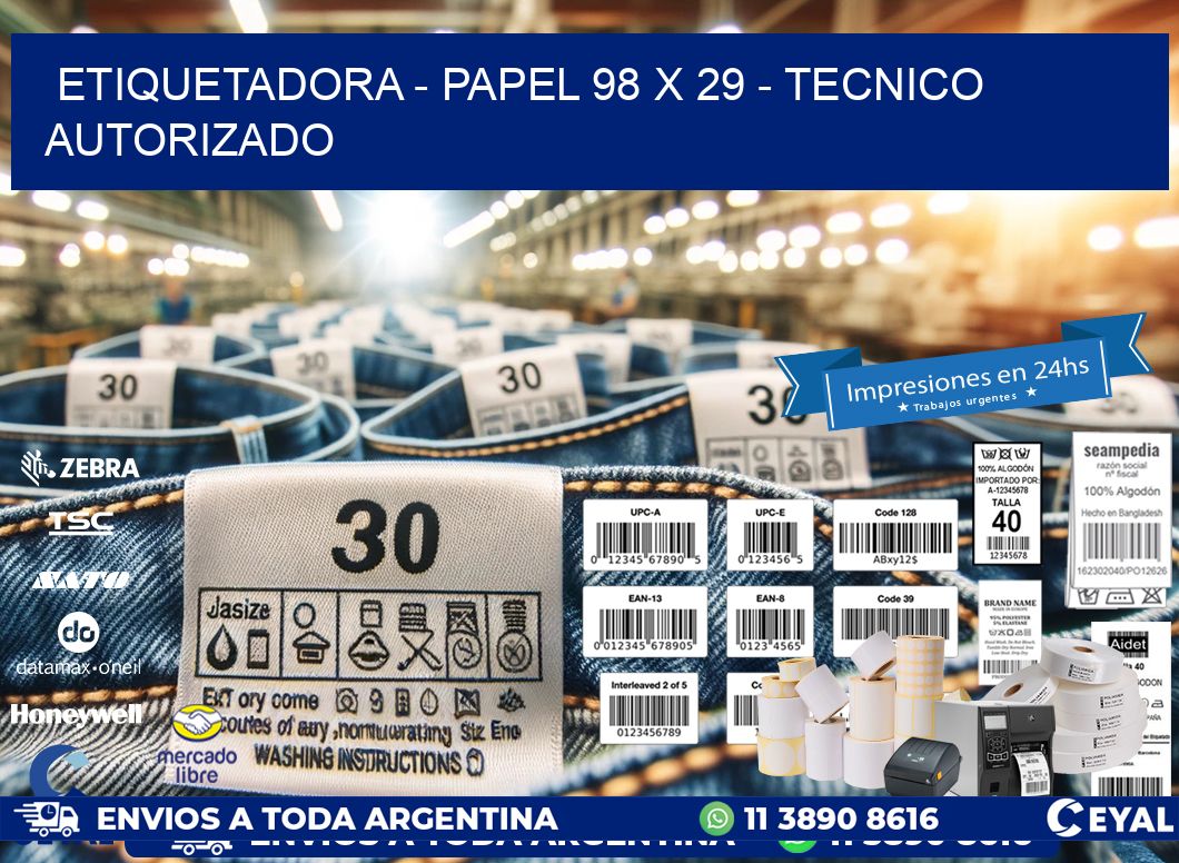 ETIQUETADORA – PAPEL 98 x 29 – TECNICO AUTORIZADO