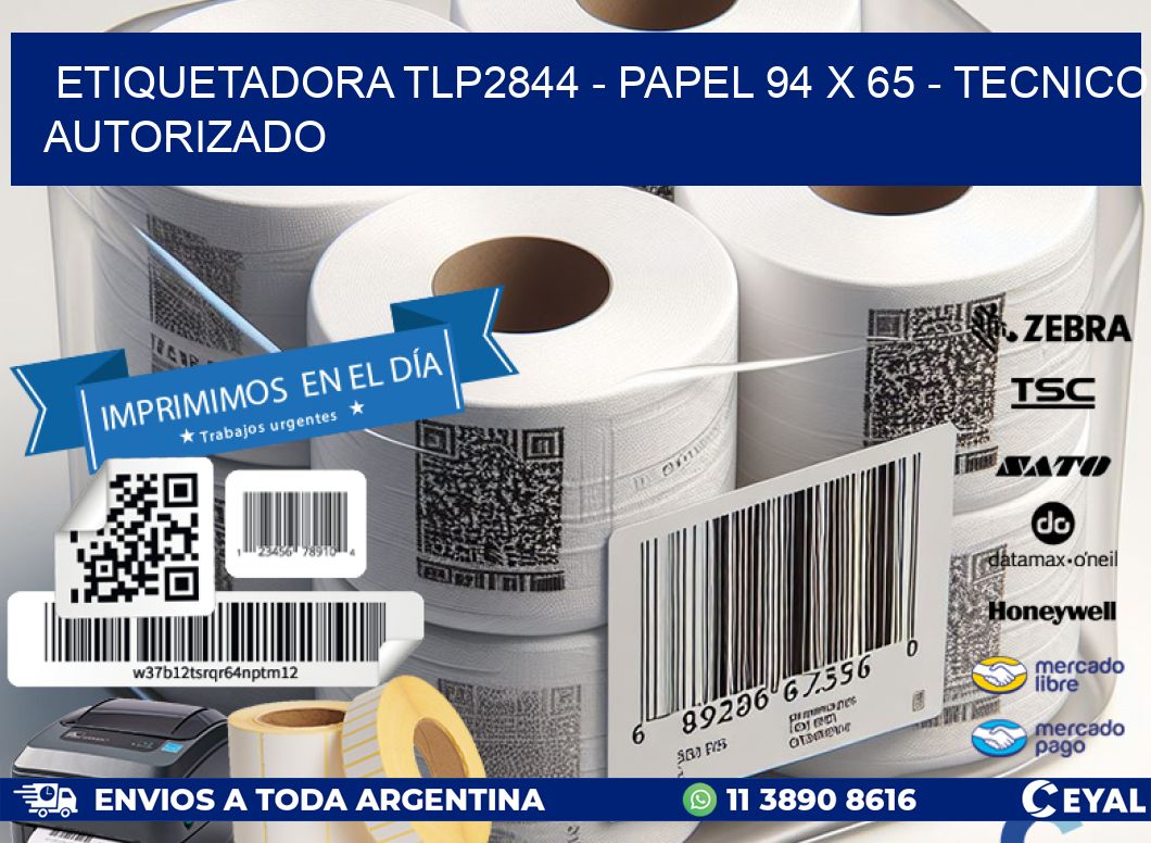 ETIQUETADORA TLP2844 - PAPEL 94 x 65 - TECNICO AUTORIZADO