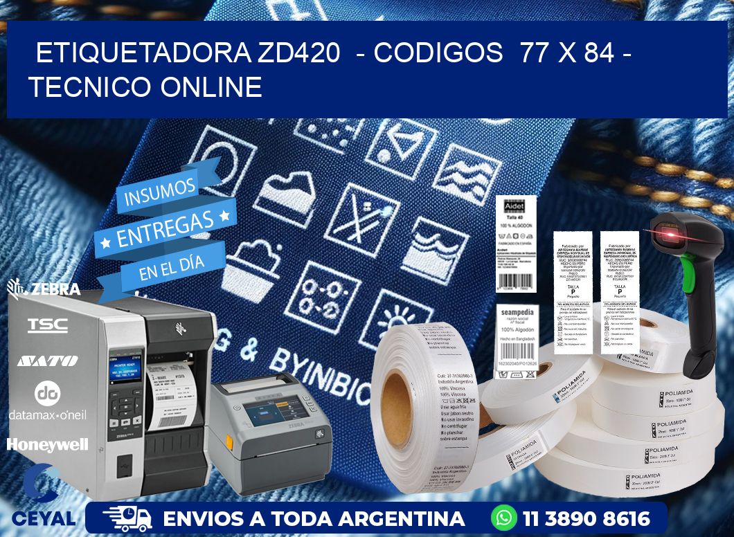 ETIQUETADORA ZD420  - CODIGOS  77 x 84 - TECNICO ONLINE