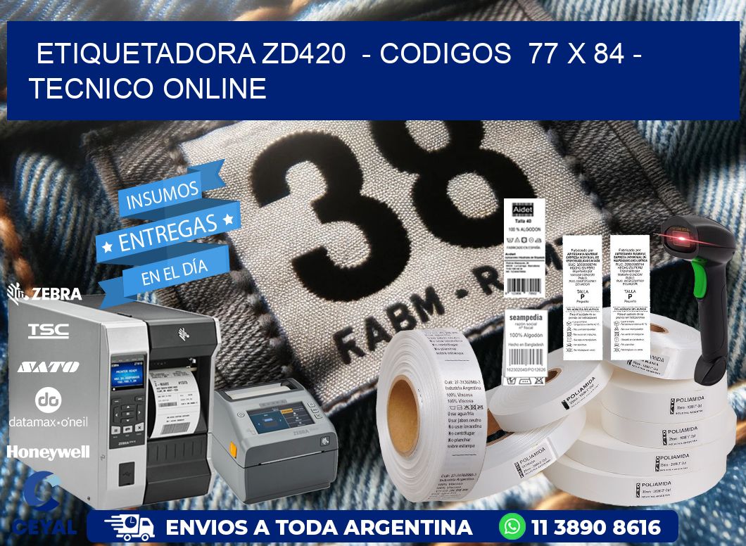 ETIQUETADORA ZD420  - CODIGOS  77 x 84 - TECNICO ONLINE
