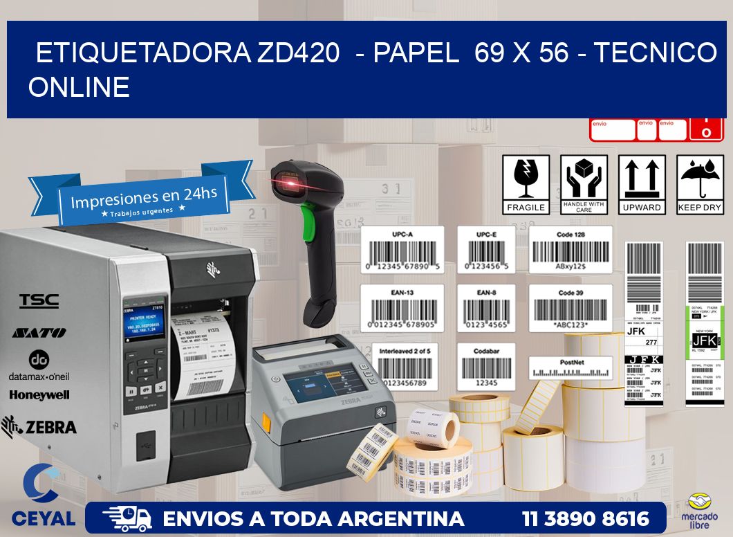 ETIQUETADORA ZD420  - PAPEL  69 x 56 - TECNICO ONLINE