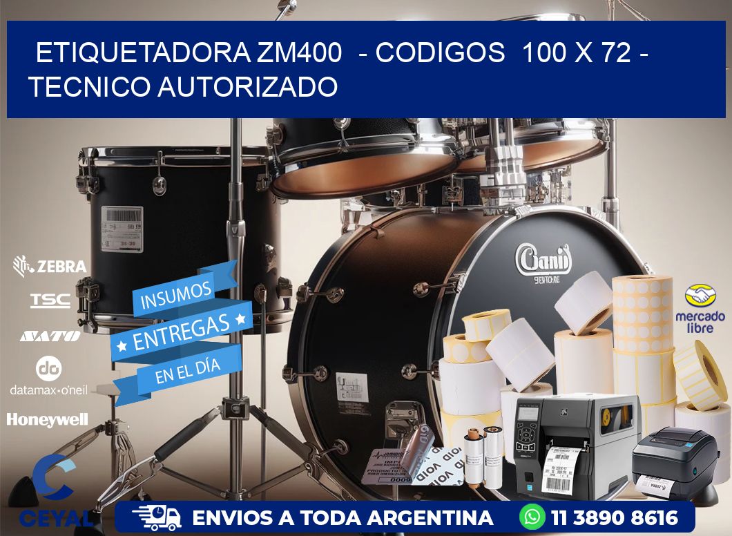 ETIQUETADORA ZM400  – CODIGOS  100 x 72 – TECNICO AUTORIZADO