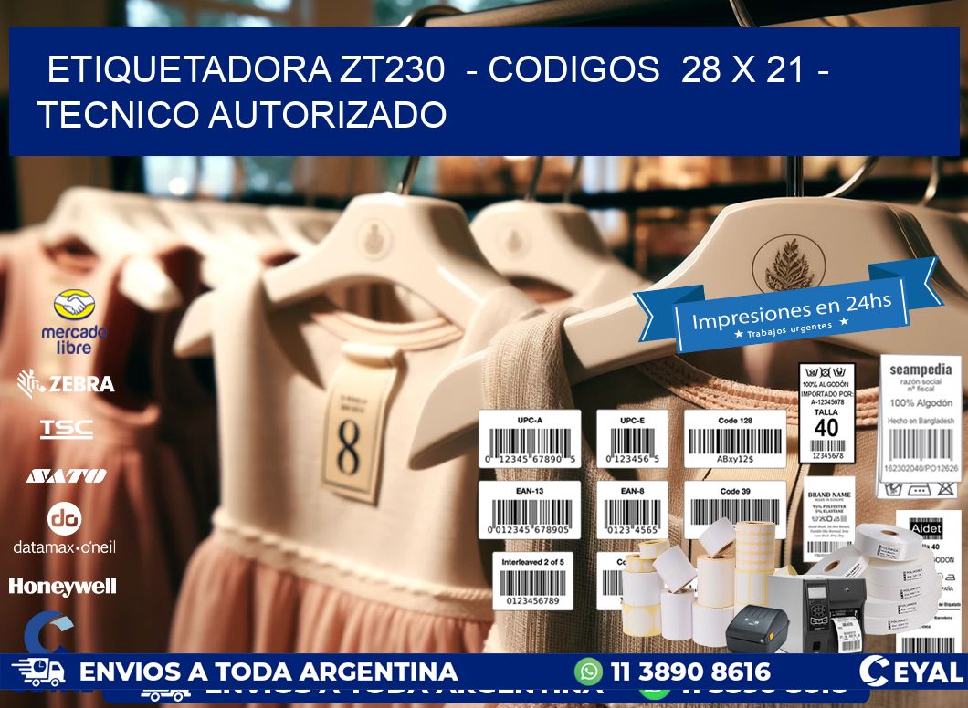 ETIQUETADORA ZT230  - CODIGOS  28 x 21 - TECNICO AUTORIZADO