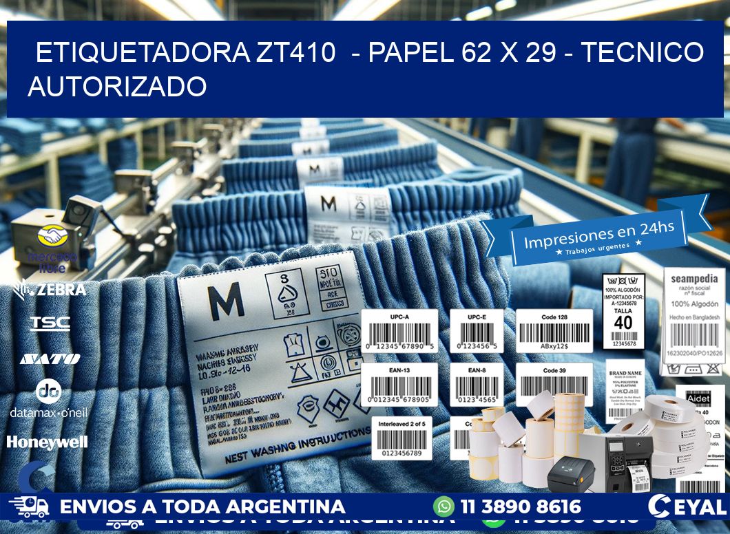ETIQUETADORA ZT410  - PAPEL 62 x 29 - TECNICO AUTORIZADO