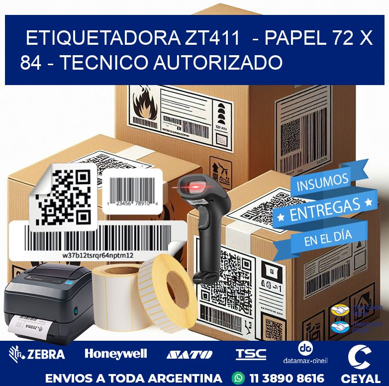 ETIQUETADORA ZT411  – PAPEL 72 x 84 – TECNICO AUTORIZADO