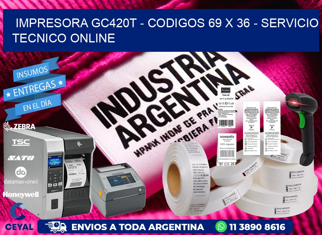 IMPRESORA GC420T - CODIGOS 69 x 36 - SERVICIO TECNICO ONLINE