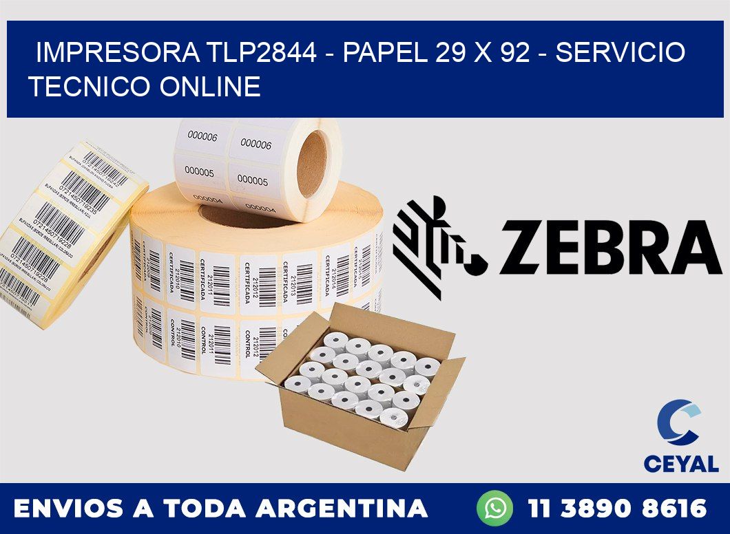 IMPRESORA TLP2844 - PAPEL 29 x 92 - SERVICIO TECNICO ONLINE