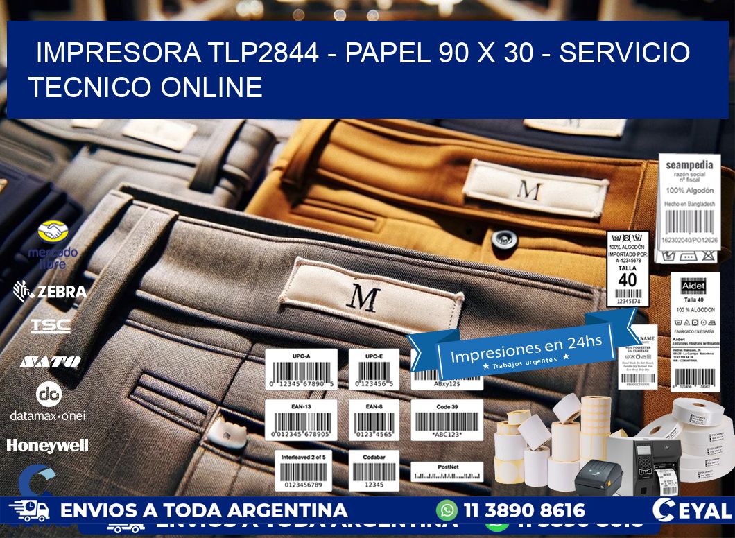 IMPRESORA TLP2844 - PAPEL 90 x 30 - SERVICIO TECNICO ONLINE