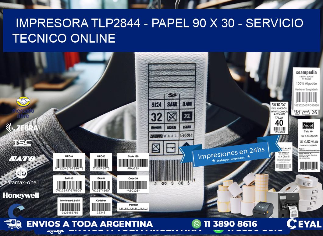 IMPRESORA TLP2844 - PAPEL 90 x 30 - SERVICIO TECNICO ONLINE