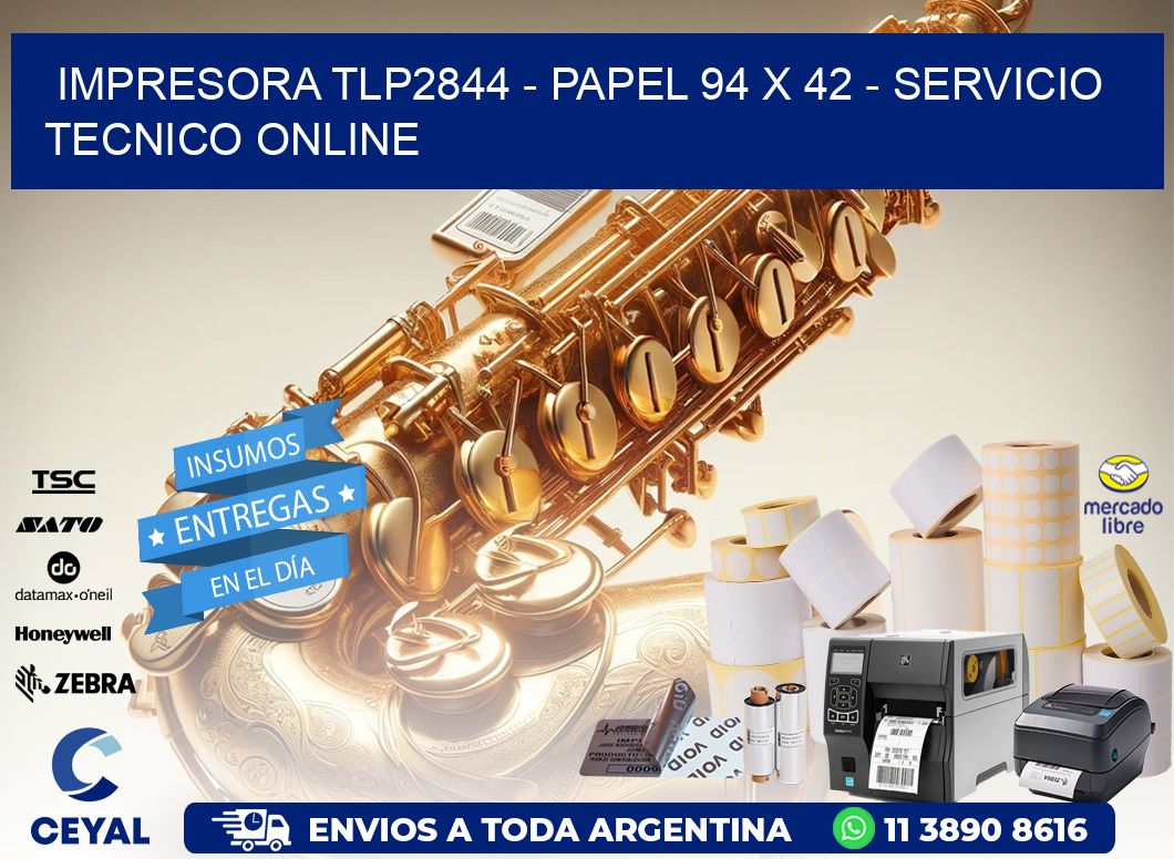 IMPRESORA TLP2844 – PAPEL 94 x 42 – SERVICIO TECNICO ONLINE