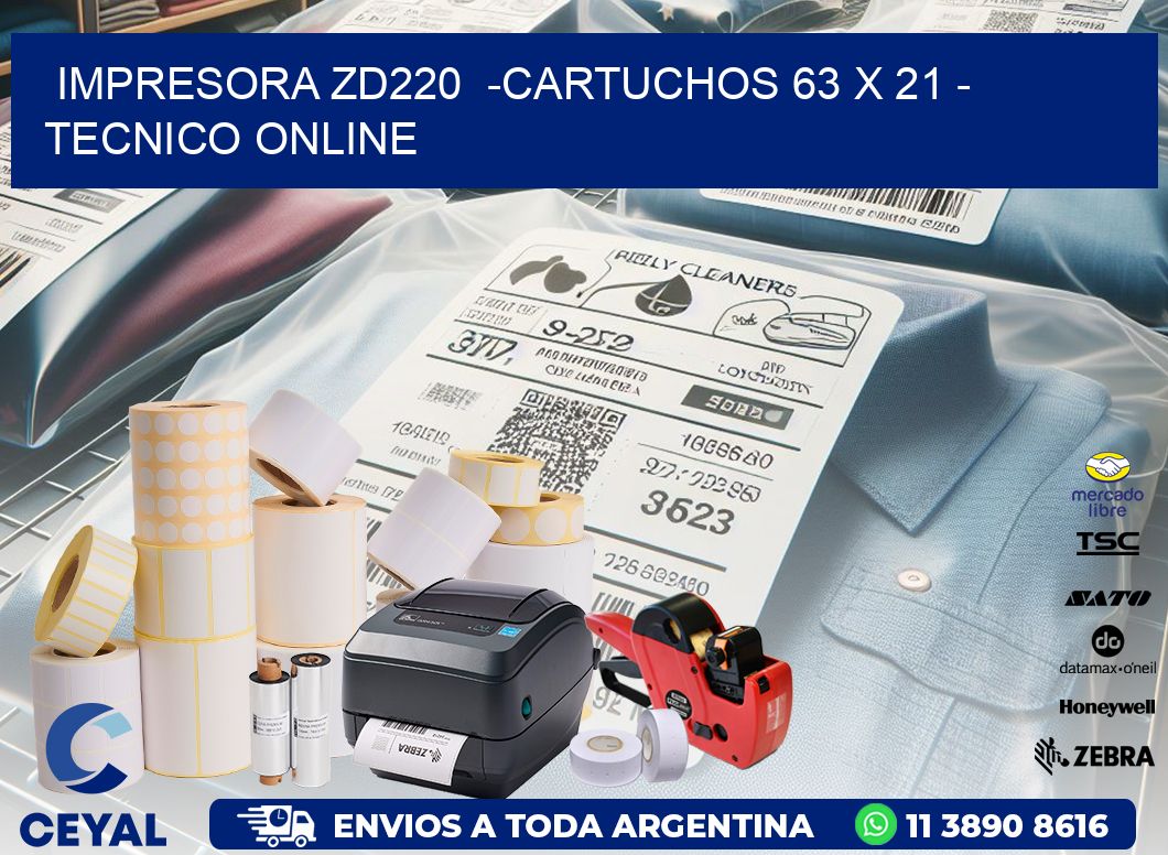 IMPRESORA ZD220  -CARTUCHOS 63 x 21 - TECNICO ONLINE