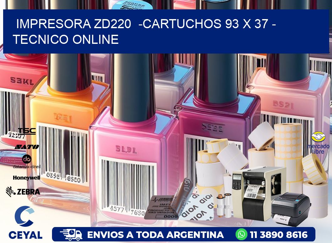 IMPRESORA ZD220  -CARTUCHOS 93 x 37 – TECNICO ONLINE