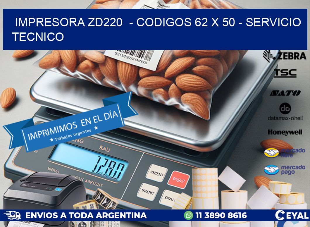 IMPRESORA ZD220  - CODIGOS 62 x 50 - SERVICIO TECNICO