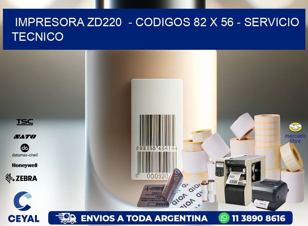 IMPRESORA ZD220  - CODIGOS 82 x 56 - SERVICIO TECNICO