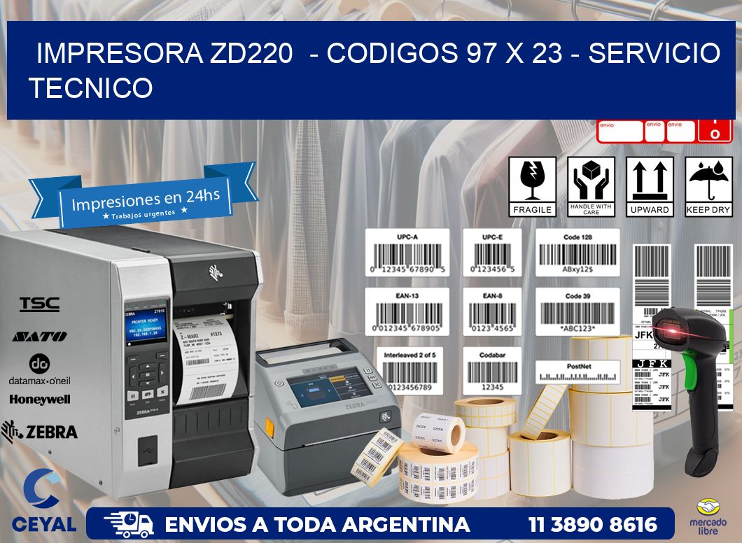 IMPRESORA ZD220  - CODIGOS 97 x 23 - SERVICIO TECNICO