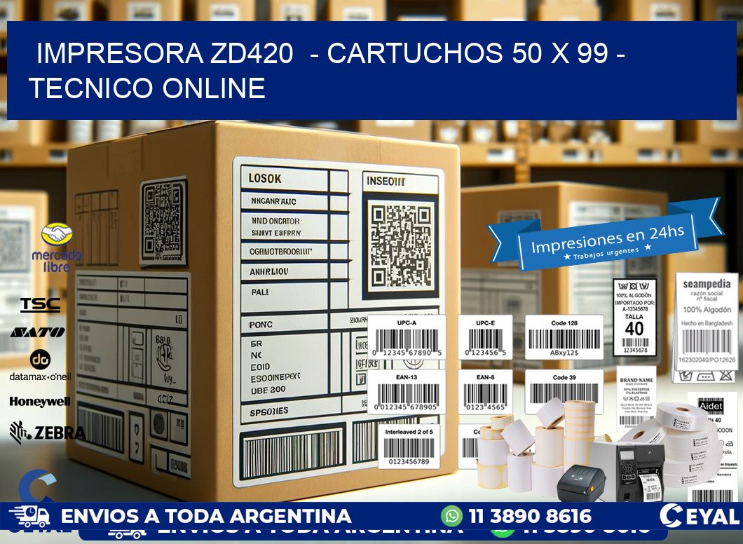 IMPRESORA ZD420  - CARTUCHOS 50 x 99 - TECNICO ONLINE