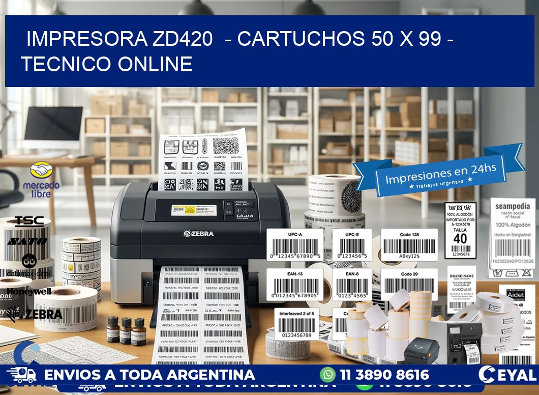 IMPRESORA ZD420  - CARTUCHOS 50 x 99 - TECNICO ONLINE