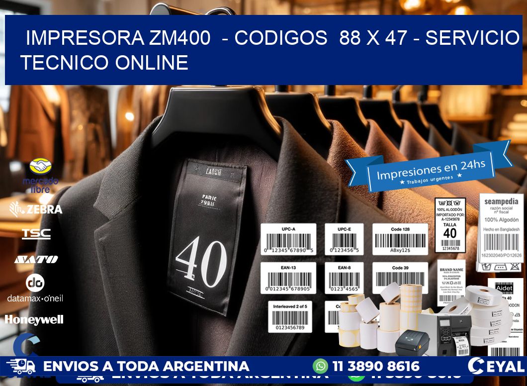 IMPRESORA ZM400  - CODIGOS  88 x 47 - SERVICIO TECNICO ONLINE