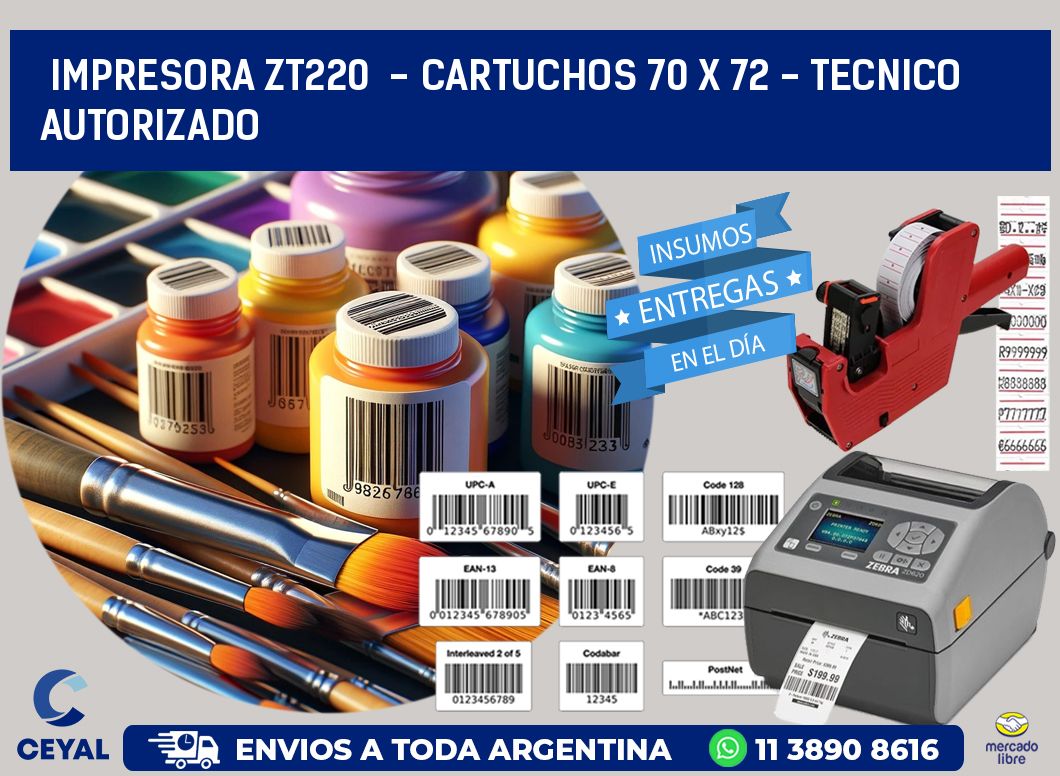 IMPRESORA ZT220  - CARTUCHOS 70 x 72 - TECNICO AUTORIZADO