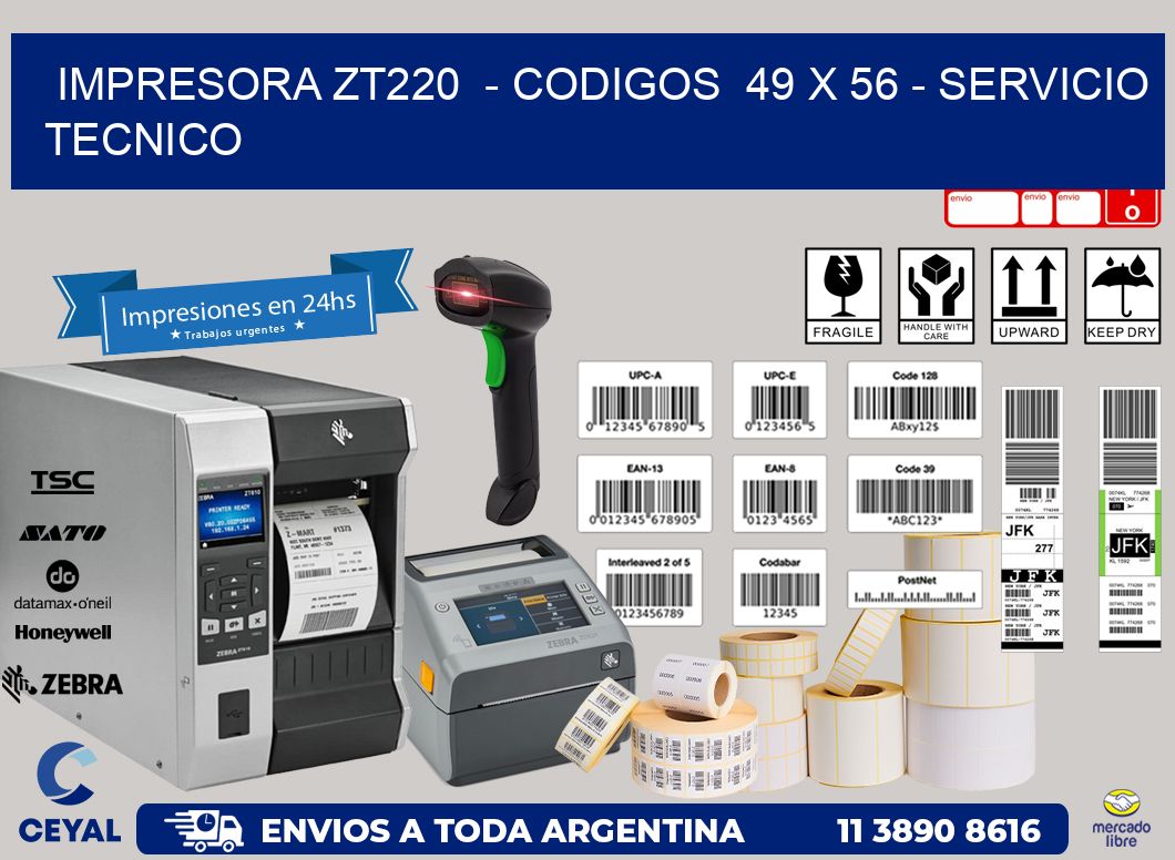 IMPRESORA ZT220  - CODIGOS  49 x 56 - SERVICIO TECNICO