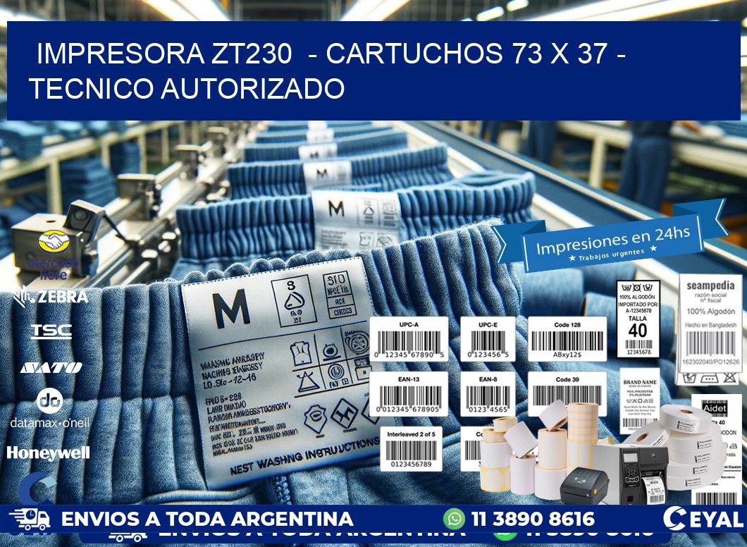 IMPRESORA ZT230  – CARTUCHOS 73 x 37 – TECNICO AUTORIZADO