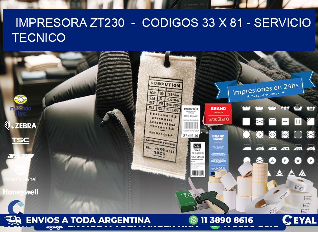 IMPRESORA ZT230  -  CODIGOS 33 x 81 - SERVICIO TECNICO
