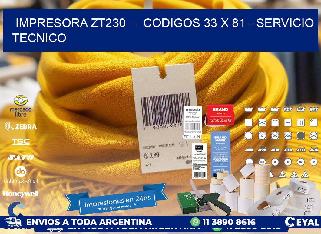 IMPRESORA ZT230  -  CODIGOS 33 x 81 - SERVICIO TECNICO