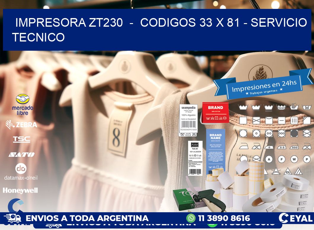 IMPRESORA ZT230  –  CODIGOS 33 x 81 – SERVICIO TECNICO