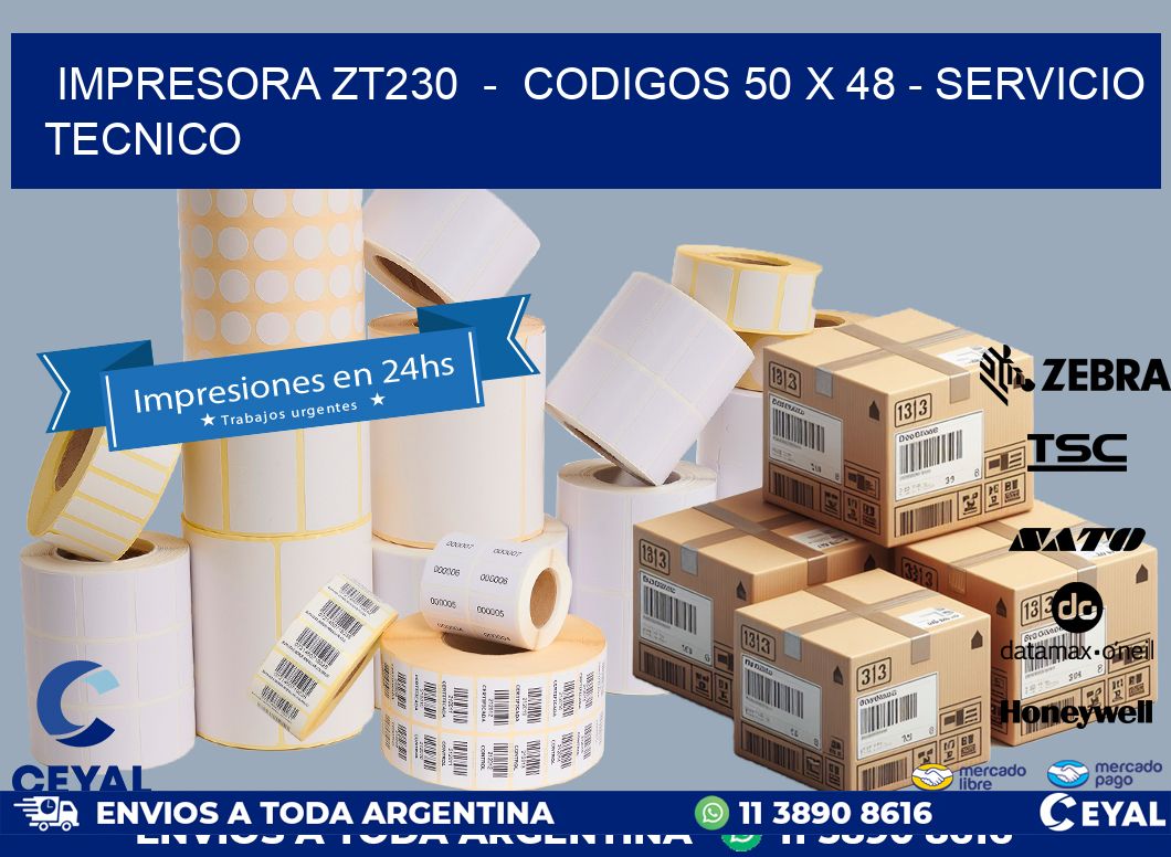 IMPRESORA ZT230  –  CODIGOS 50 x 48 – SERVICIO TECNICO