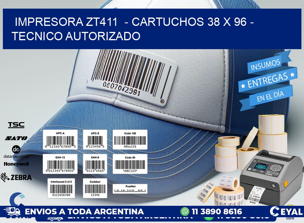IMPRESORA ZT411  - CARTUCHOS 38 x 96 - TECNICO AUTORIZADO