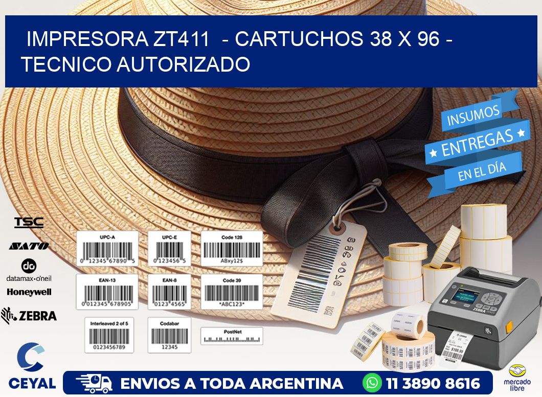 IMPRESORA ZT411  - CARTUCHOS 38 x 96 - TECNICO AUTORIZADO