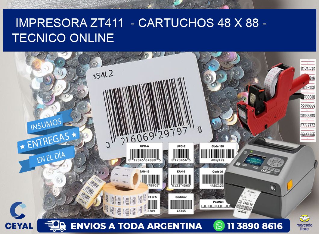 IMPRESORA ZT411  – CARTUCHOS 48 x 88 – TECNICO ONLINE