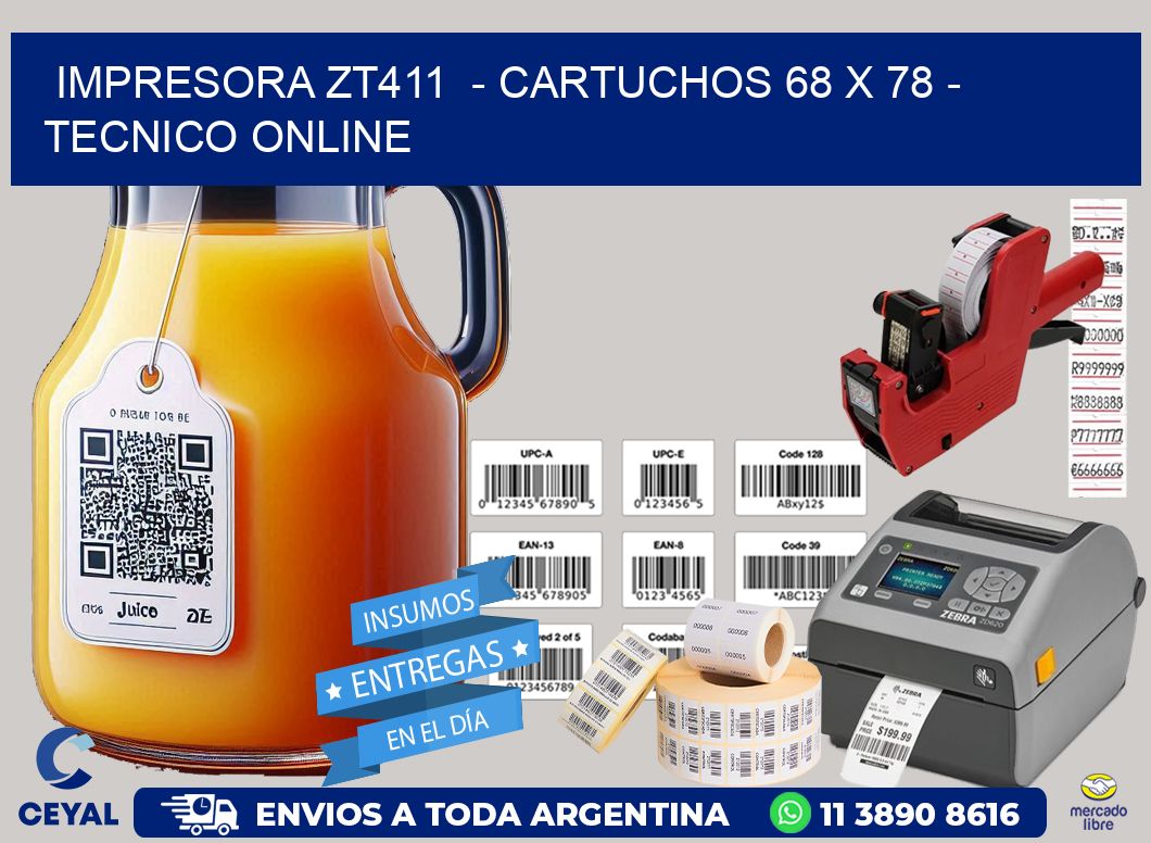 IMPRESORA ZT411 - CARTUCHOS 68 x 78 - TECNICO ONLINE
