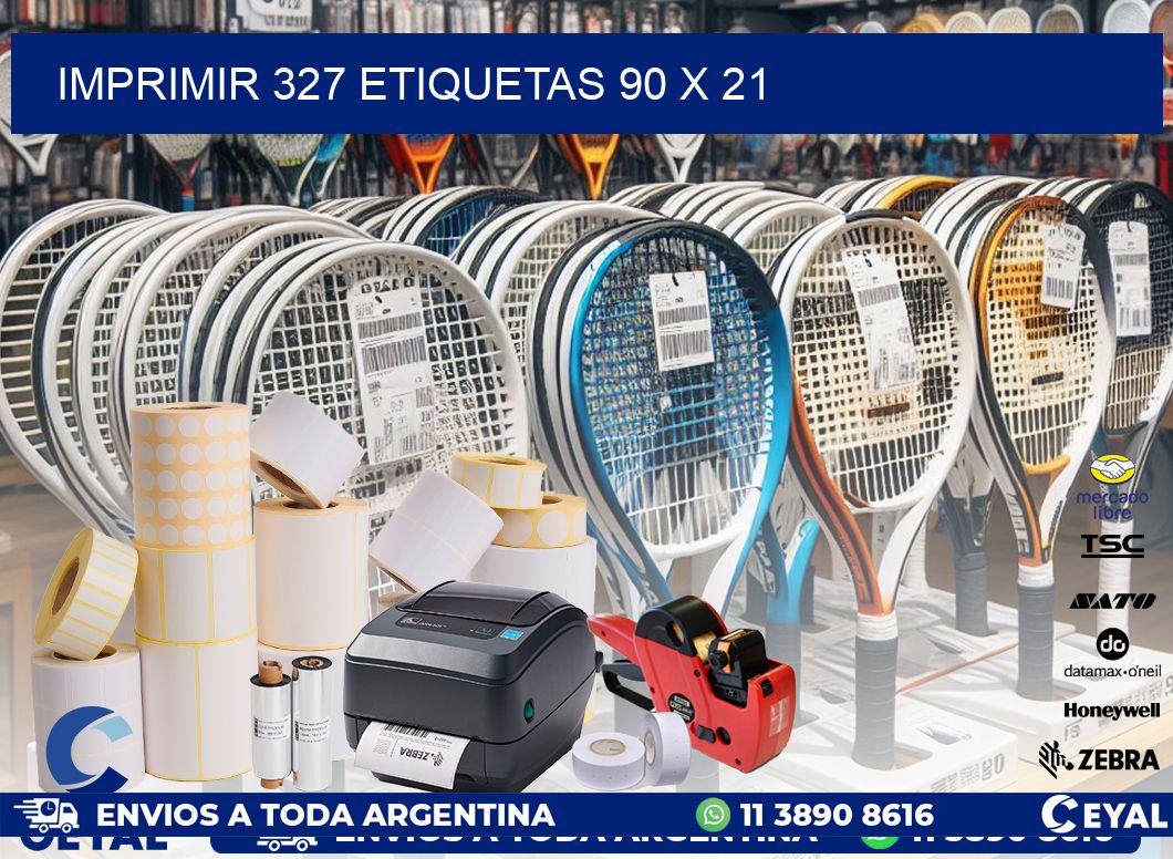 IMPRIMIR 327 ETIQUETAS 90 x 21