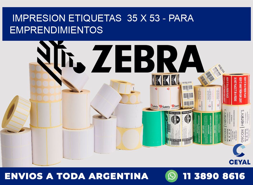 impresion etiquetas  35 x 53 - para emprendimientos