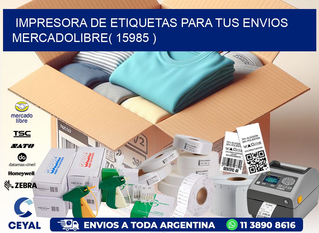 impresora de etiquetas para tus envios mercadolibre( 15985 )