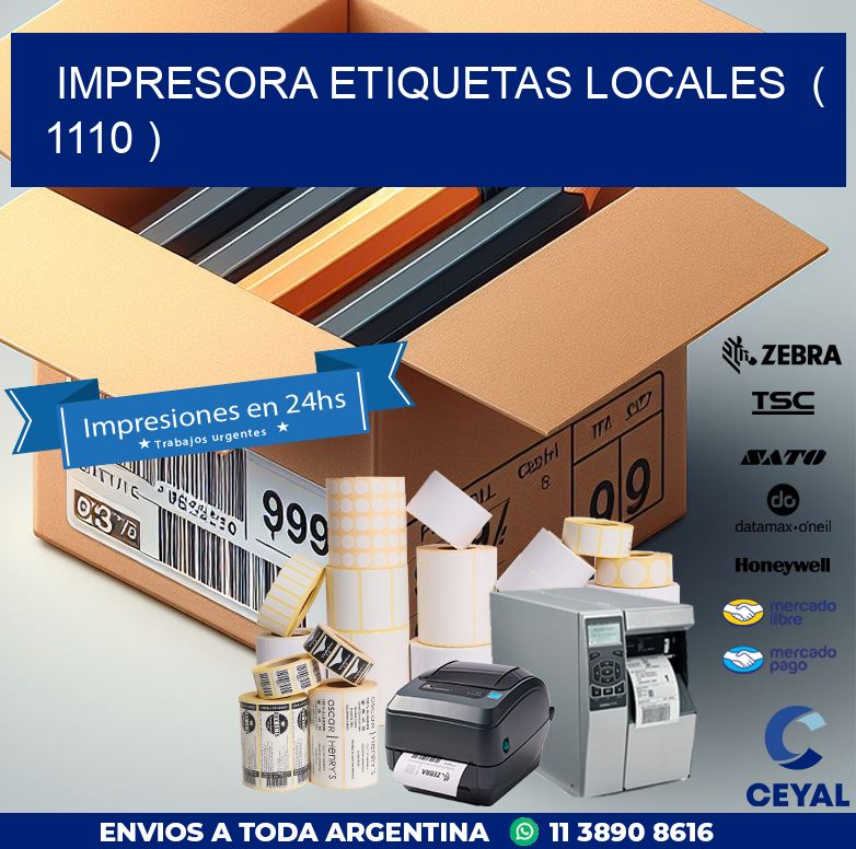 impresora etiquetas locales  ( 1110 )