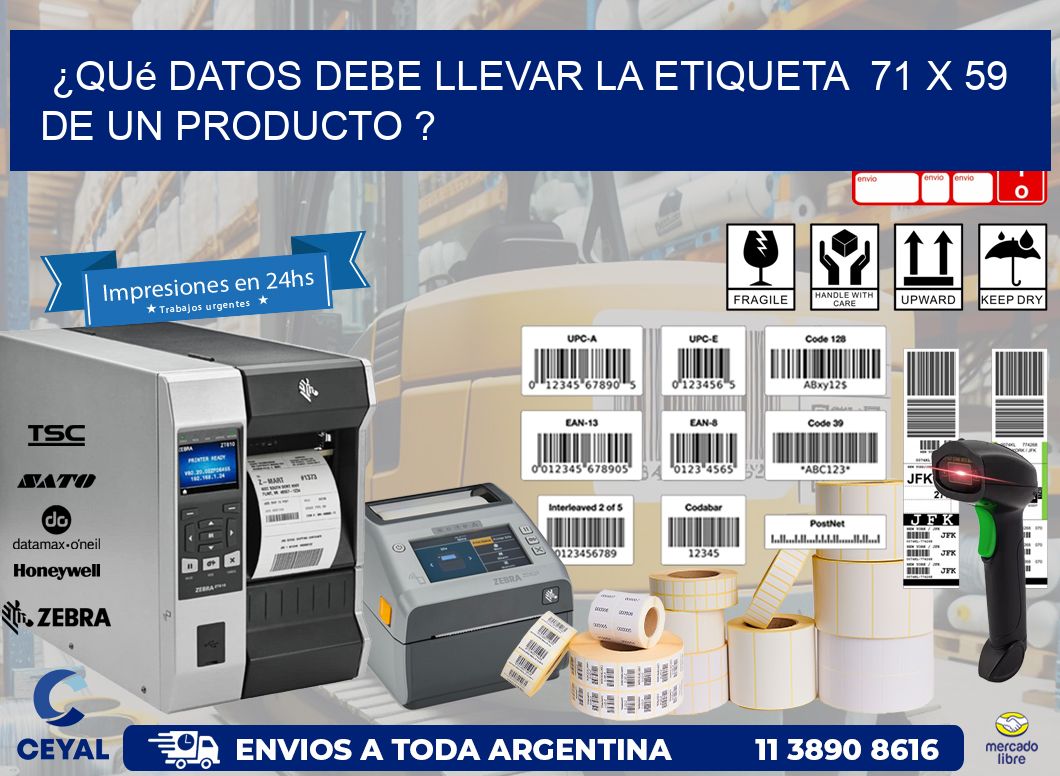 ¿Qué datos debe llevar la etiqueta  71 x 59 de un producto ?