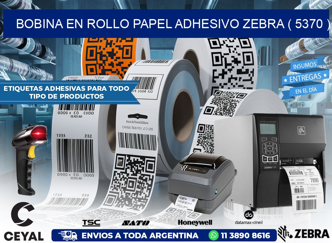 BOBINA EN ROLLO PAPEL ADHESIVO ZEBRA ( 5370 )