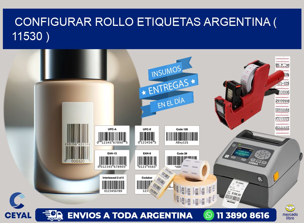 CONFIGURAR ROLLO ETIQUETAS ARGENTINA ( 11530 )