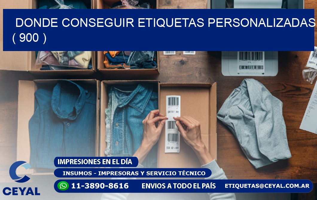 DONDE CONSEGUIR ETIQUETAS PERSONALIZADAS ( 900 )