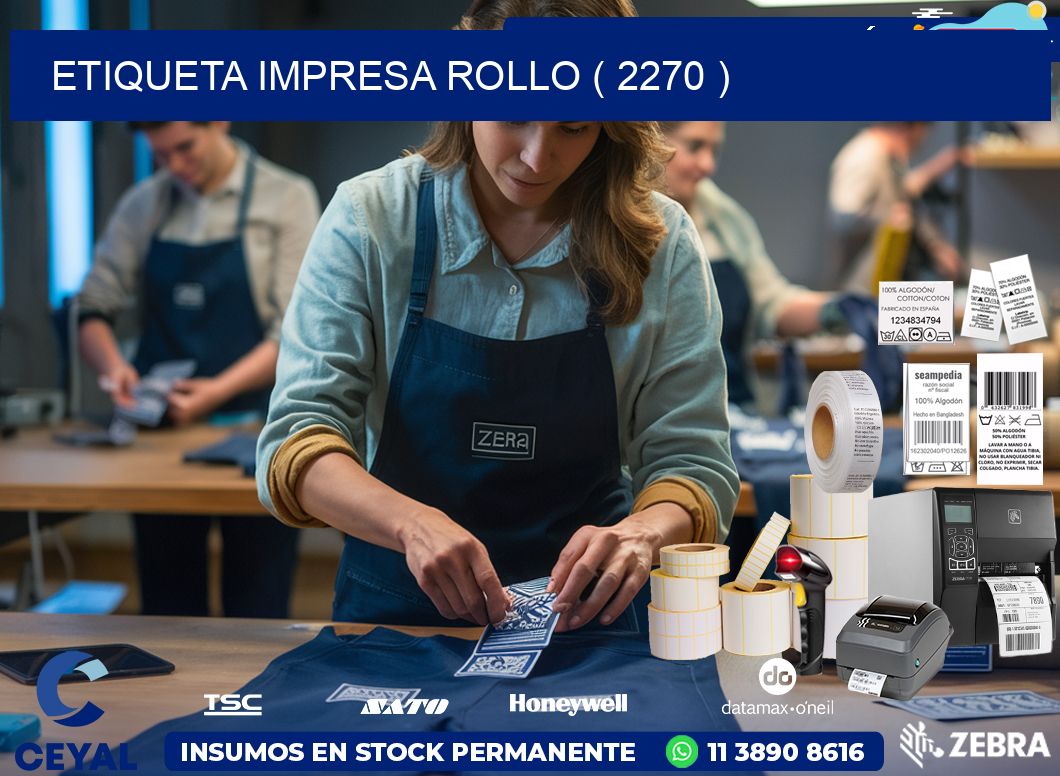 ETIQUETA IMPRESA ROLLO ( 2270 )