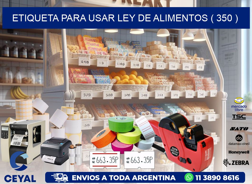 ETIQUETA PARA USAR LEY DE ALIMENTOS ( 350 )