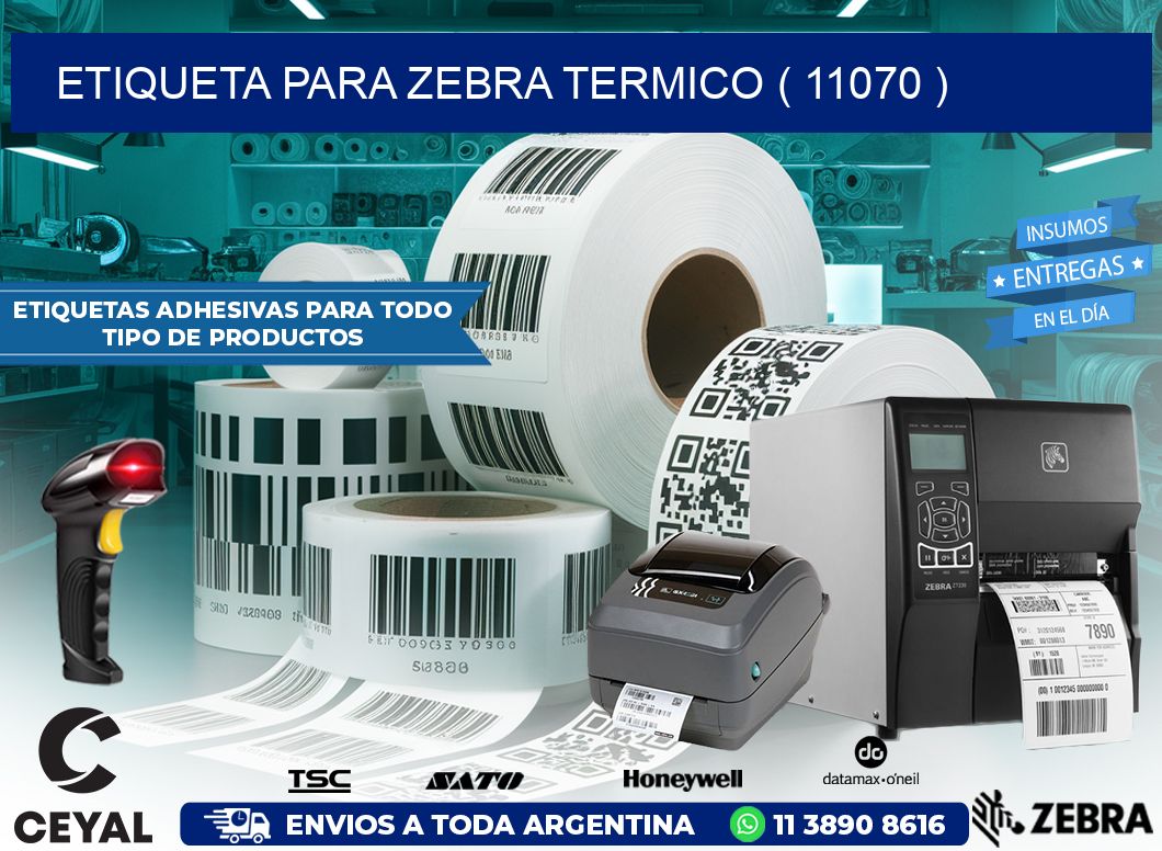 ETIQUETA PARA ZEBRA TERMICO ( 11070 )